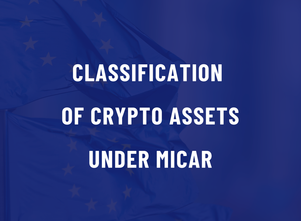 CLASSIFICATION OF CRYPTO ASSETS UNDER MICAR – by Natalia Łątka